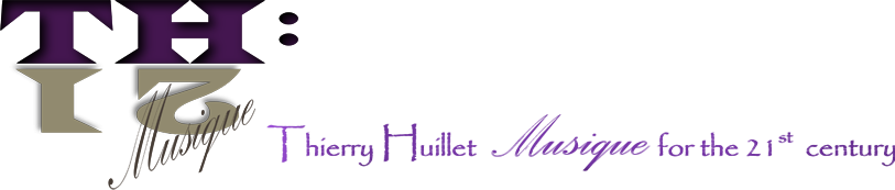 Thierry Huillet Musique for the 21st century